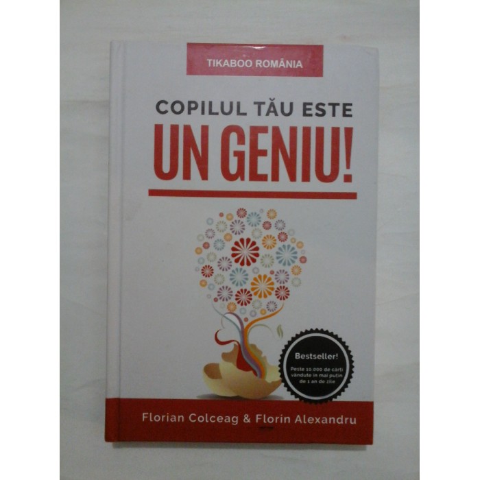 COPILUL TAU ESTE UN GENIU - FLORIN COLCEAG; FLORIN ALEXANDRU